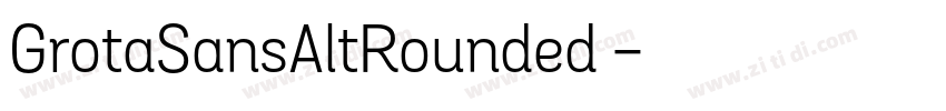 GrotaSansAltRounded 字体转换 GrotaSansAltRounded 字体转换